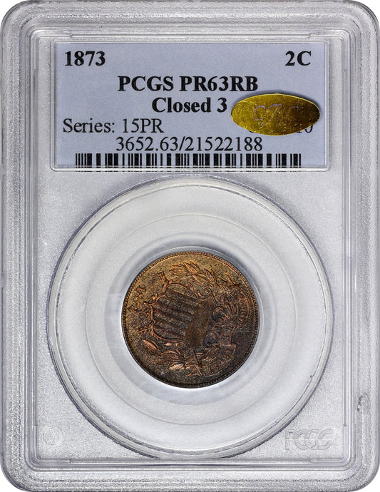 1873 2C CLOSED 3 PR63 RB PCGS GOLD CAC HOLDER WITH GOLD CAC STICKER 