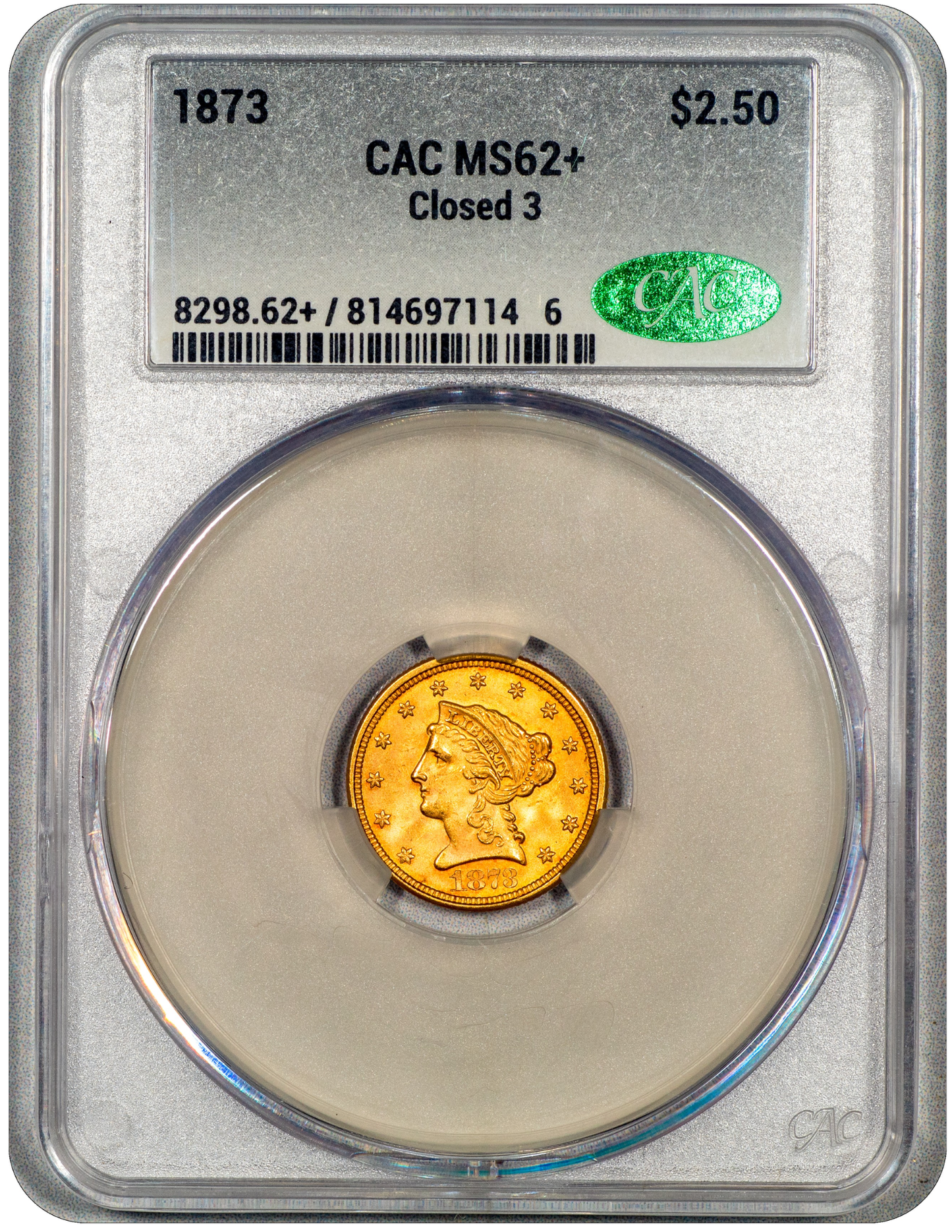 1873 Liberty Head Quarter Eagle $2.5 CLOSED 3 MS62+ CACG Holder With Green CAC