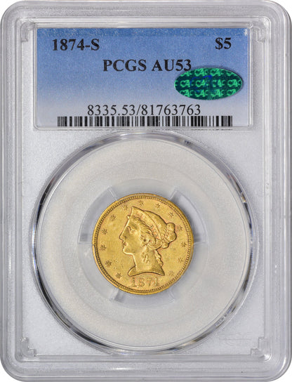 1874-S $5 Au53 Pcgs Cac