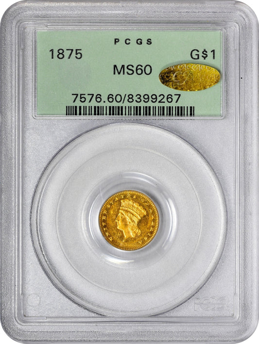 1875 G$1 MS60 OGH PCGS GOLD CAC HOLDER WITH GOLD CAC STICKER 