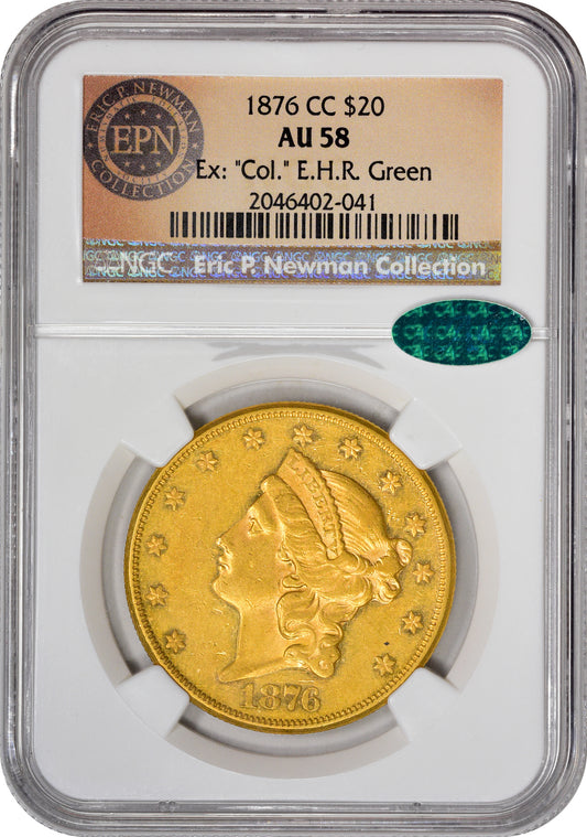 1876-CC $20 AU58 NGC CAC EX "Col." E.H.R GREEN HOLDER WITH CAC STICKER