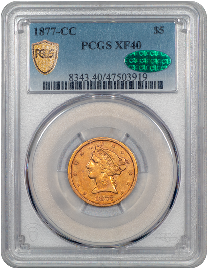 1877-CC Liberty Head Half Eagle $5 XF40 PCGS CAC Holder With Green CAC Sticker