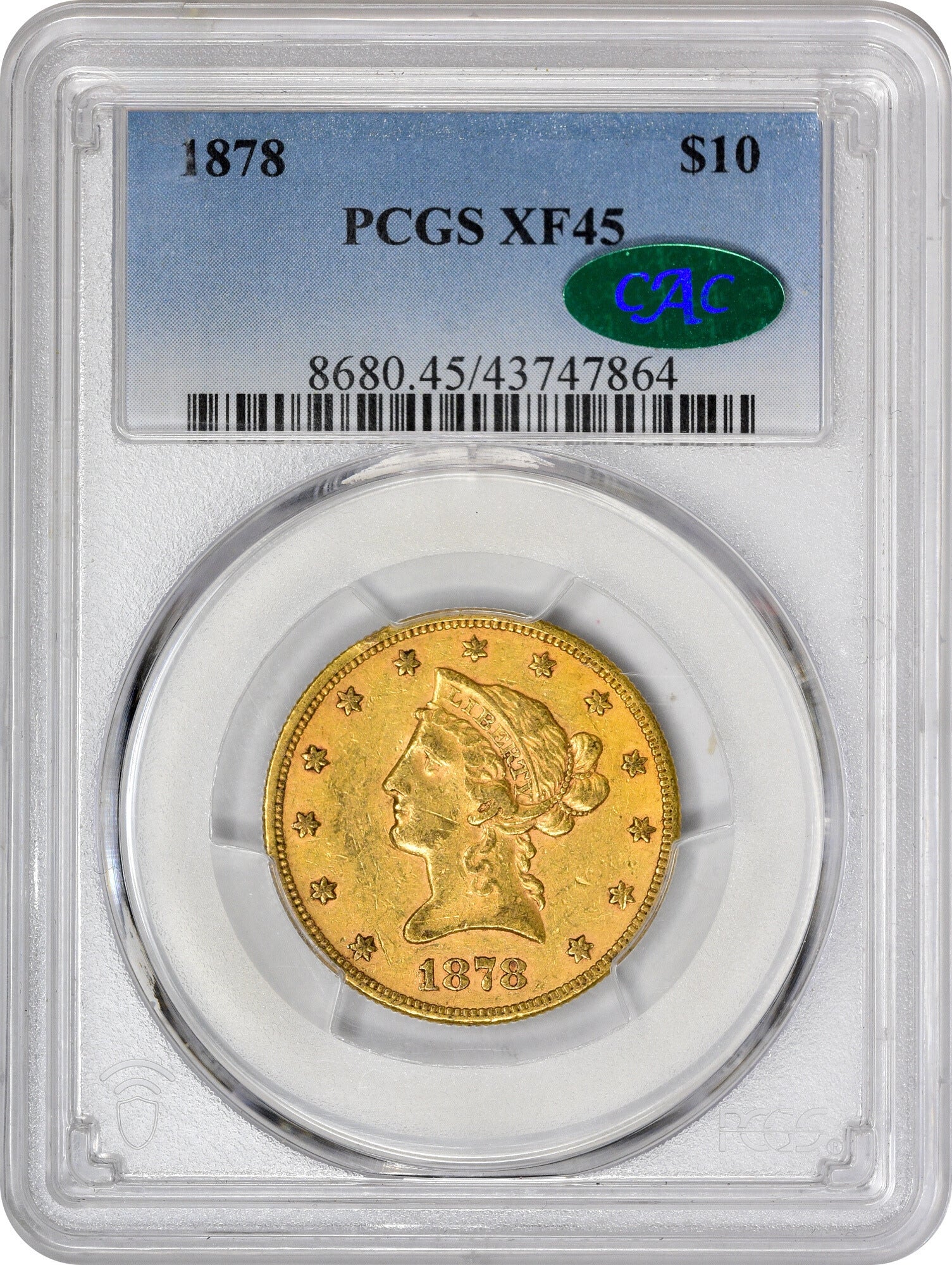 1878 $10 XF45 PCGS CAC HOLDER WITH CAC STICKER