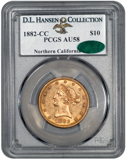 1882-CC Liberty Head Eagle $10 AU58 PCGS CAC Holder DL HANSEN COLLECTION Northern California With green CAC Sticker