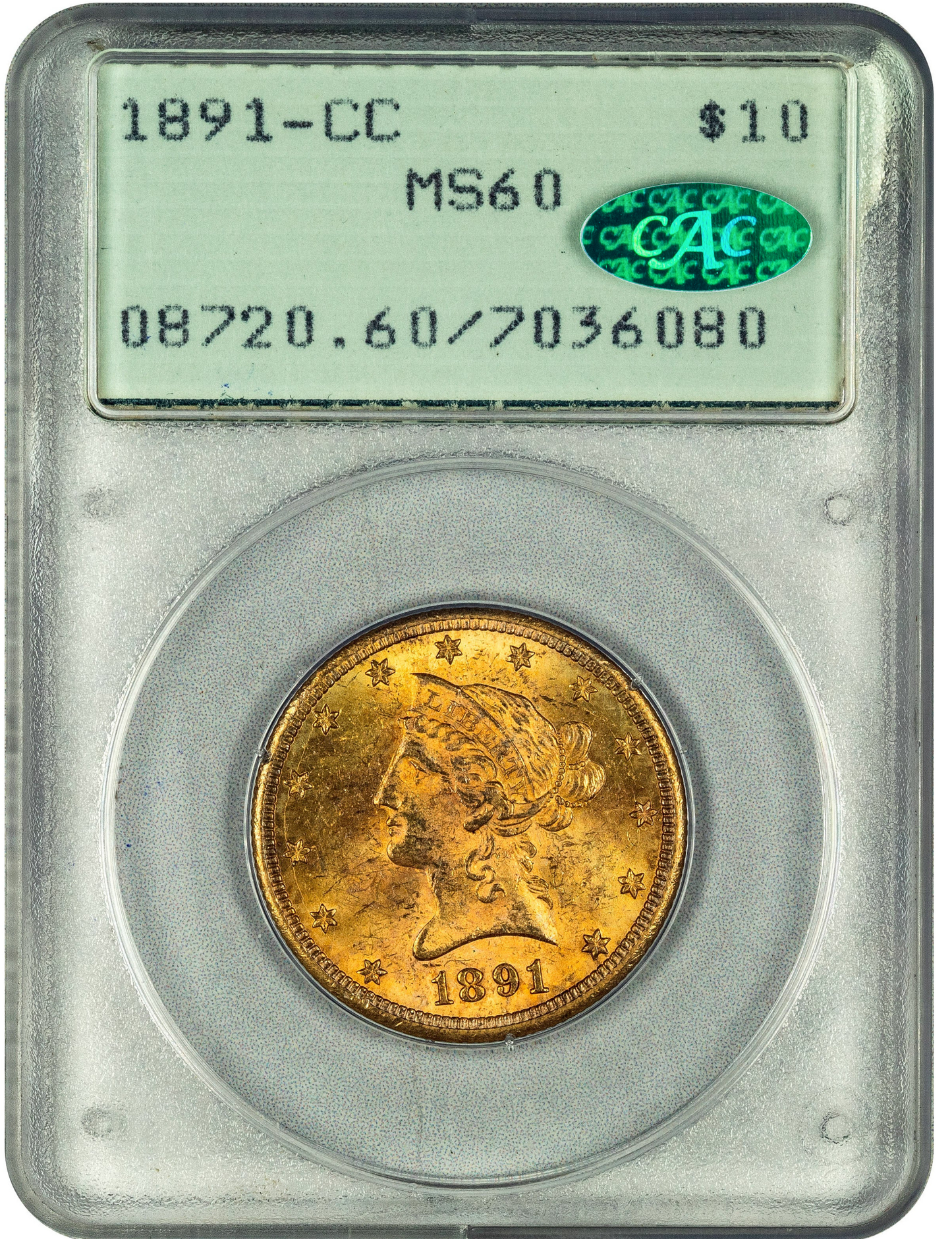 1891-CC $10 LIBERTY HEAD EAGLE MS60 OGH RATTLER PCGS CAC HOLDER WITH GREEN CAC STICKER