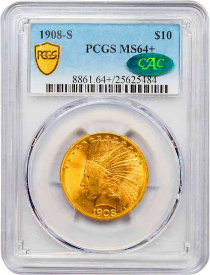 1908-S $10 MS64+ PCGS CAC HOLDER WITH GREEN CAC STICKER