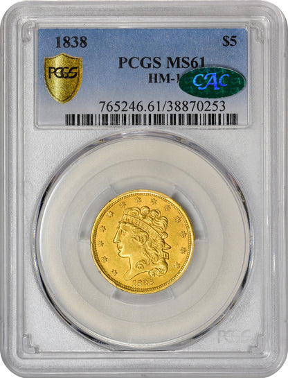 1838 $5 MS61 PCGS CAC