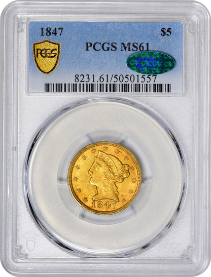 1847 $5 MS61 PCGS CAC