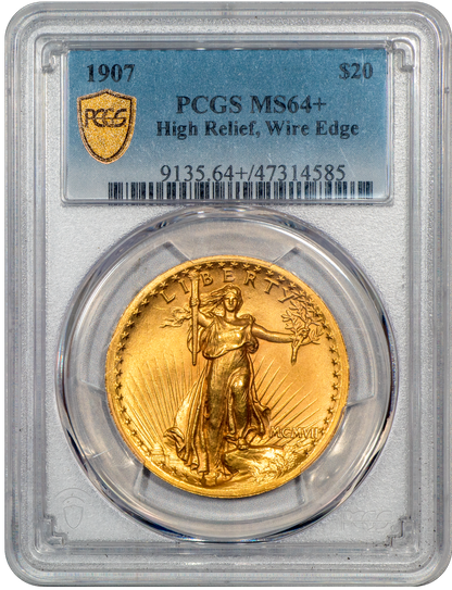 1907 $20 HIGH RELIEF WIRE EDGE MS64+ PCGS