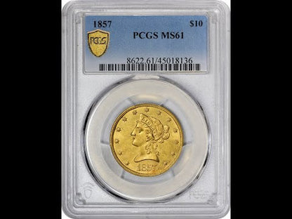 1857 $10 MS61 PCGS