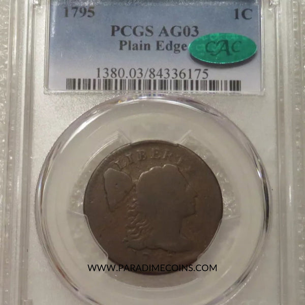 1795 1C AG03 PLAIN EDGE PCGS CAC - Paradime Coins | PCGS NGC CACG CAC Rare US Numismatic Coins For Sale