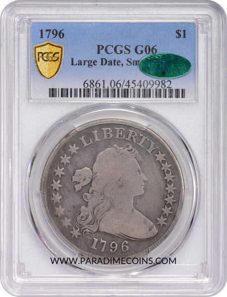 1796 $1 LG DT SM LT G06 PCGS CAC - Paradime Coins | PCGS NGC CACG CAC Rare US Numismatic Coins For Sale