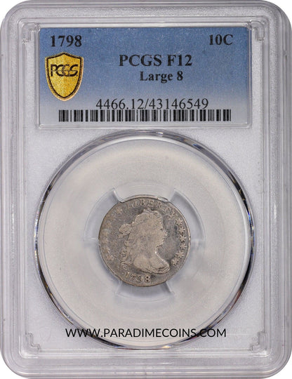 1798 10C LARGE 8 F12 PCGS - Paradime Coins | PCGS NGC CACG CAC Rare US Numismatic Coins For Sale