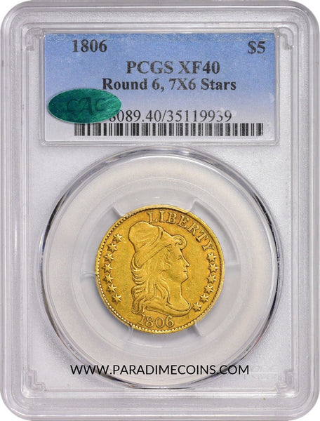 1806 $5 Round 6 7X6 XF40 PCGS CAC - Paradime Coins | PCGS NGC CACG CAC Rare US Numismatic Coins For Sale