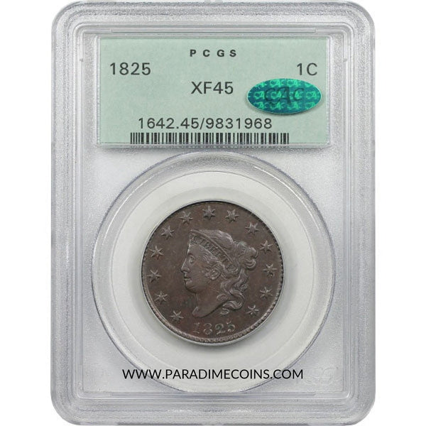 1825 1C XF45 PCGS CAC OGH - Paradime Coins | PCGS NGC CACG CAC Rare US Numismatic Coins For Sale