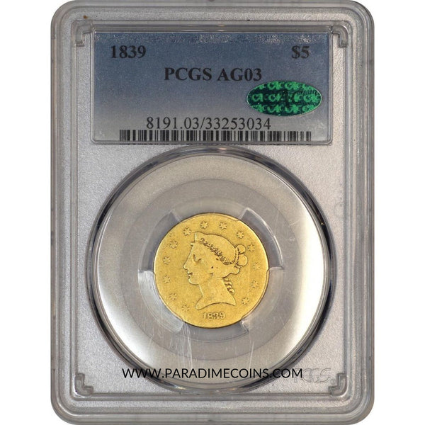 1839 $5 AG03 PCGS CAC - Paradime Coins | PCGS NGC CACG CAC Rare US Numismatic Coins For Sale