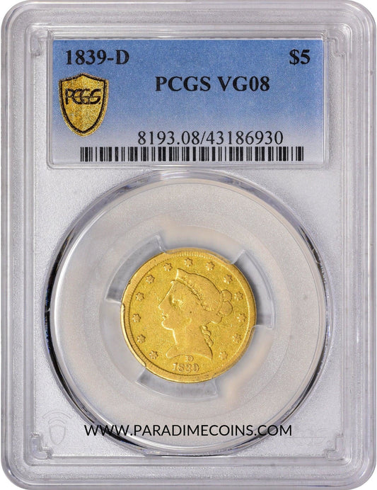 1839-D $5 VG08 PCGS - Paradime Coins | PCGS NGC CACG CAC Rare US Numismatic Coins For Sale