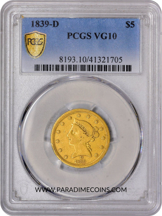 1839-D $5 VG10 PCGS - Paradime Coins | PCGS NGC CACG CAC Rare US Numismatic Coins For Sale