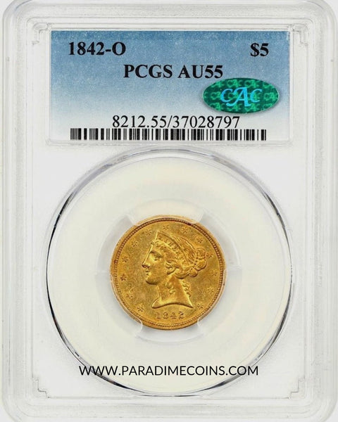 1842-O $5 AU55 PCGS CAC - Paradime Coins | PCGS NGC CACG CAC Rare US Numismatic Coins For Sale