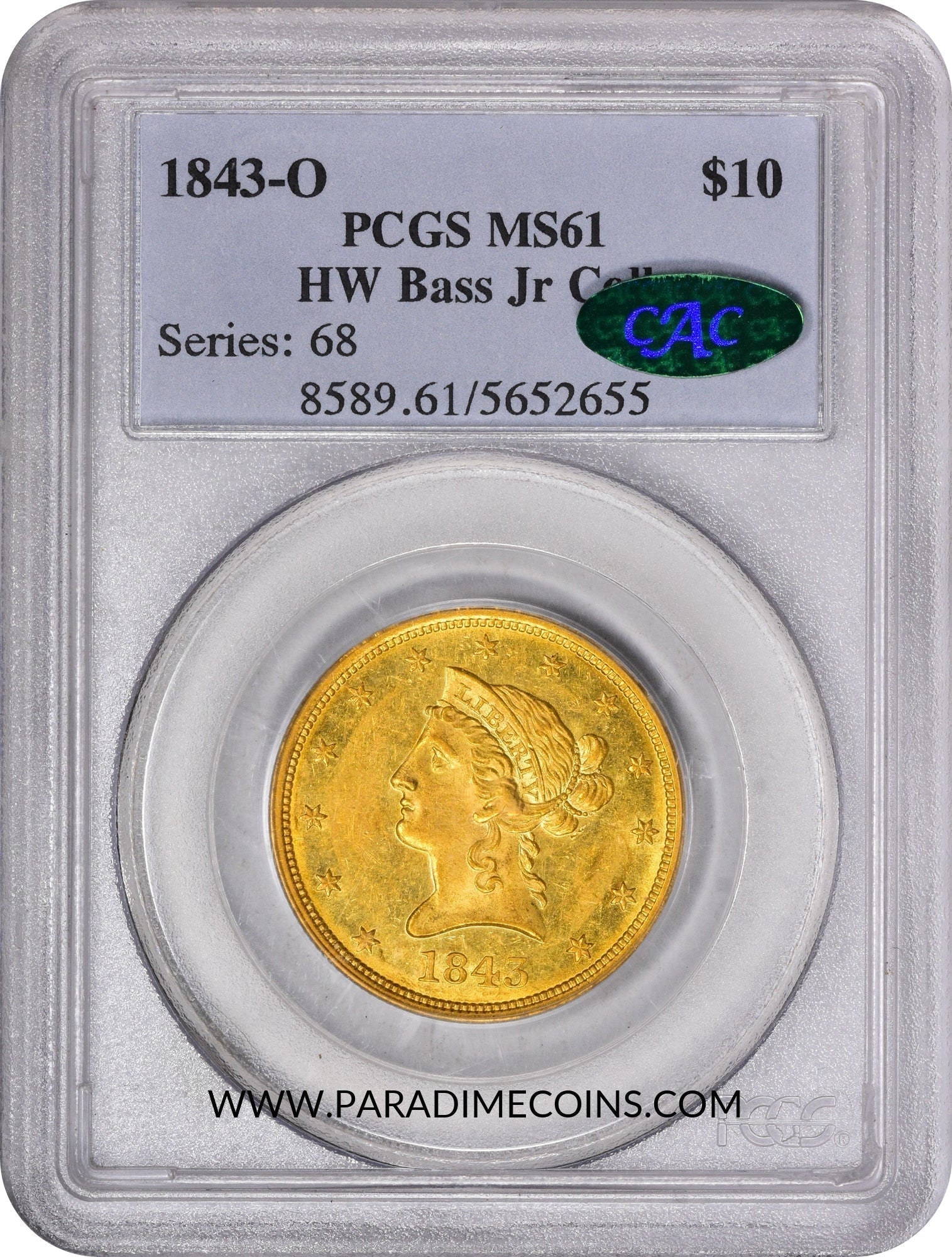 1843-O $10 MS61 PCGS CAC EX BASS - Paradime Coins | PCGS NGC CACG CAC Rare US Numismatic Coins For Sale