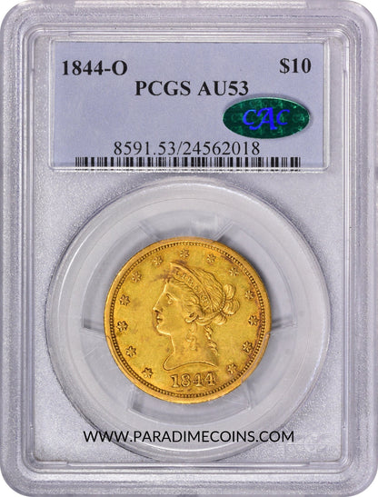 1844-O $10 AU53 PCGS CAC - Paradime Coins | PCGS NGC CACG CAC Rare US Numismatic Coins For Sale