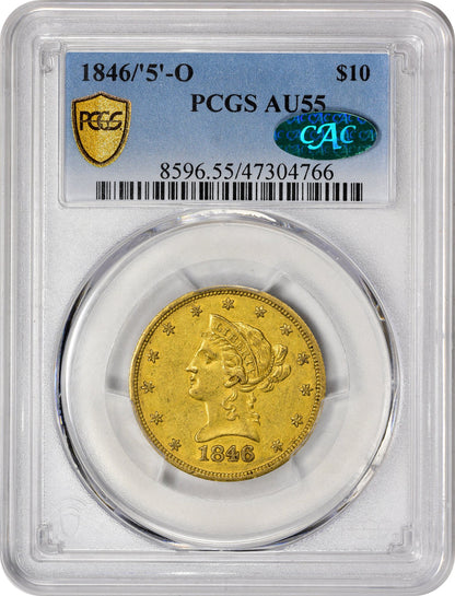 1846/'5'-O $10 AU55 PCGS CAC - Paradime Coins | PCGS NGC CACG CAC Rare US Numismatic Coins For Sale