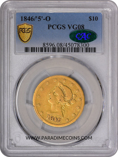 1846/'5'-O $10 VG08 PCGS CAC - Paradime Coins | PCGS NGC CACG CAC Rare US Numismatic Coins For Sale