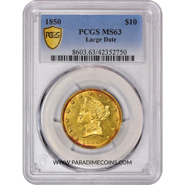 1850 $10 LARGE DATE MS63 PCGS - Paradime Coins | PCGS NGC CACG CAC Rare US Numismatic Coins For Sale