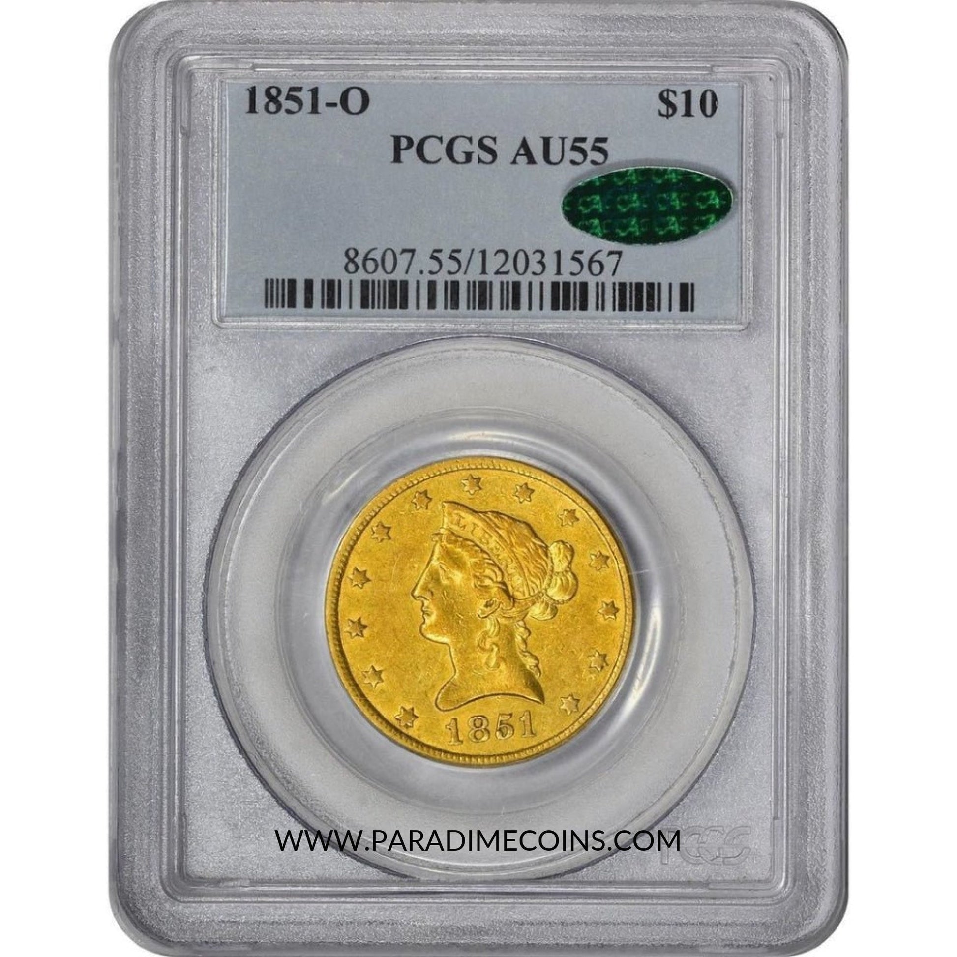 1851-O $10 AU55 PCGS CAC - Paradime Coins | PCGS NGC CACG CAC Rare US Numismatic Coins For Sale