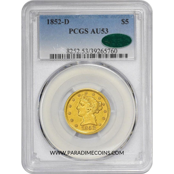 1852-D $5 AU53 PCGS CAC - Paradime Coins | PCGS NGC CACG CAC Rare US Numismatic Coins For Sale