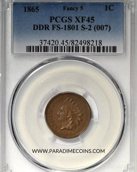 1865 1C DDR S-2 FANCY 5 XF45 PCGS - Paradime Coins | PCGS NGC CACG CAC Rare US Numismatic Coins For Sale