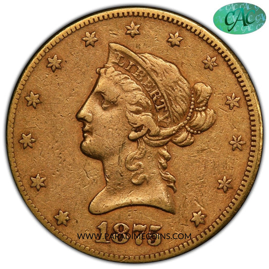 1875-CC $10 VF35 PCGS CAC - Paradime Coins | PCGS NGC CACG CAC Rare US Numismatic Coins For Sale