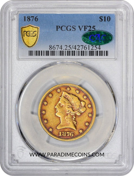 1876 $10 VF25 PCGS CAC - Paradime Coins US Coins For Sale