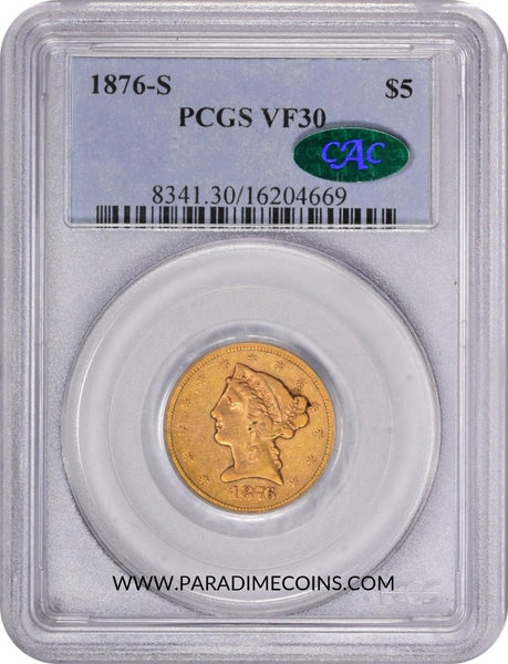 1876-S $5 VF30 PCGS CAC - Paradime Coins | PCGS NGC CACG CAC Rare US Numismatic Coins For Sale