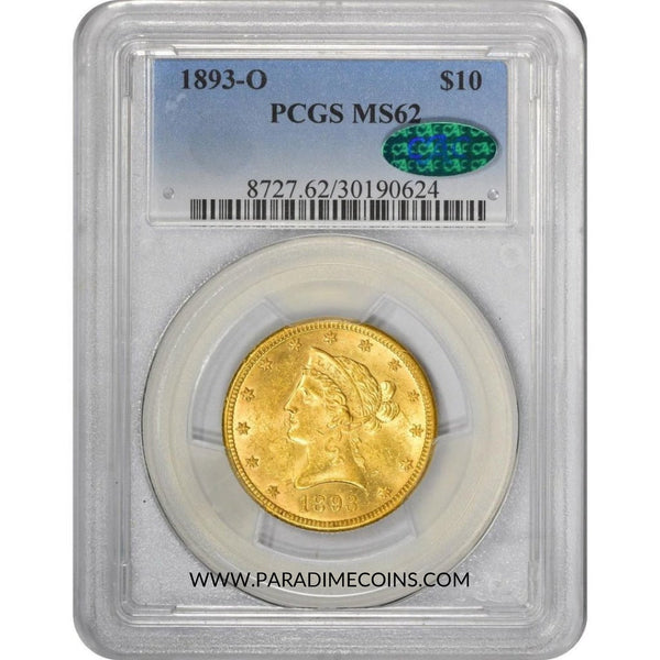 1893-O $10 MS62 PCGS CAC - Paradime Coins | PCGS NGC CACG CAC Rare US Numismatic Coins For Sale
