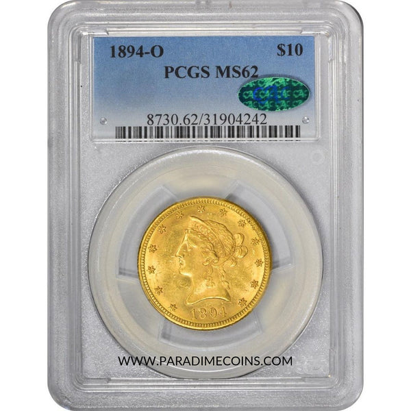 1894-O $10 MS62 PCGS CAC - Paradime Coins | PCGS NGC CACG CAC Rare US Numismatic Coins For Sale