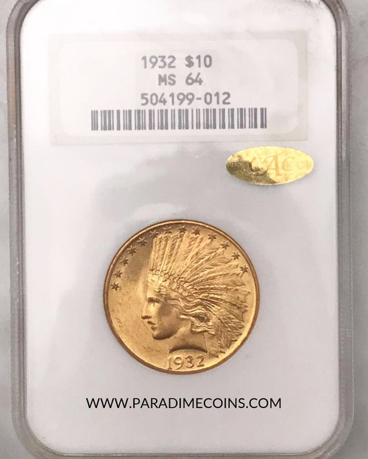 1932 $10 MS64 GOLD CAC NGC - Paradime Coins | PCGS NGC CACG CAC Rare US Numismatic Coins For Sale