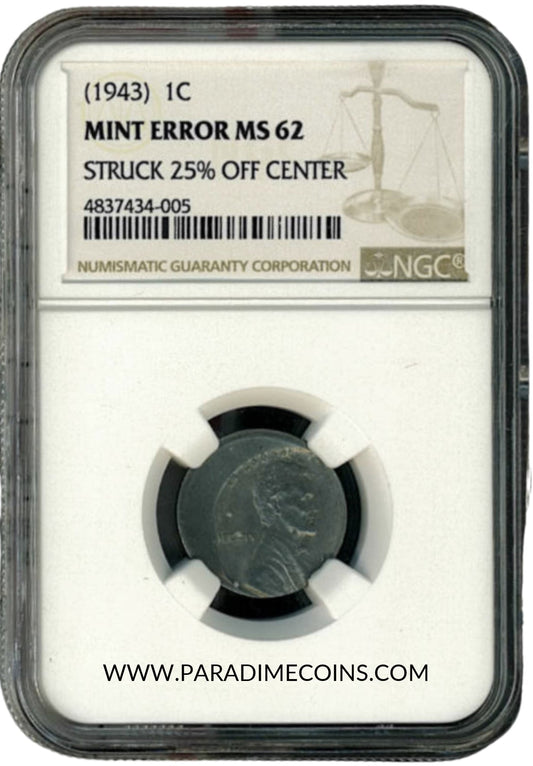 1943 1C MS62 STRUCK 25% OFF CENTER NGC ERROR - Paradime Coins | PCGS NGC CACG CAC Rare US Numismatic Coins For Sale