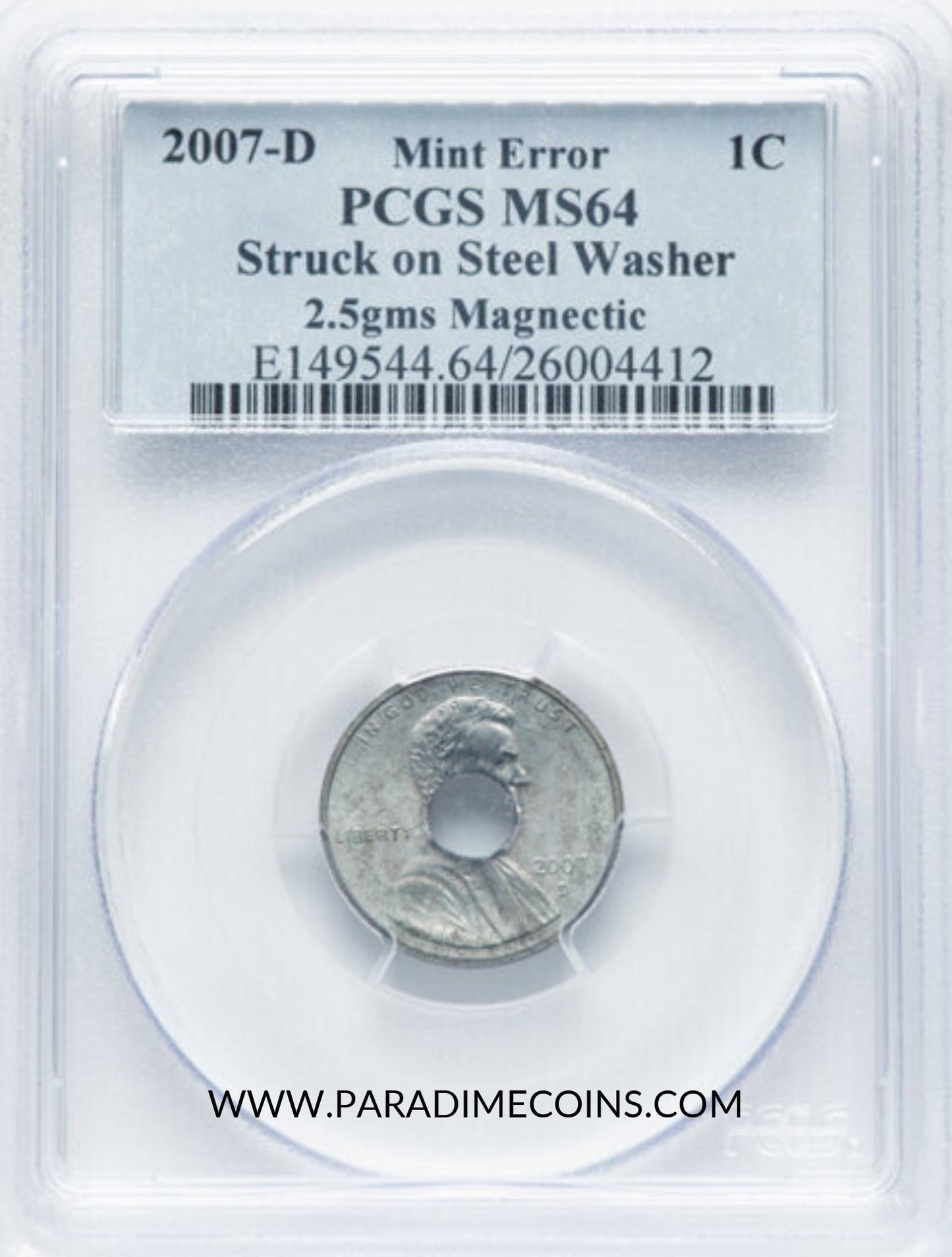 2007-D 1C Lincoln Cent Struck on Steel Washer MS64 PCGS Magnetic Error - Paradime Coins | PCGS NGC CACG CAC Rare US Numismatic Coins For Sale